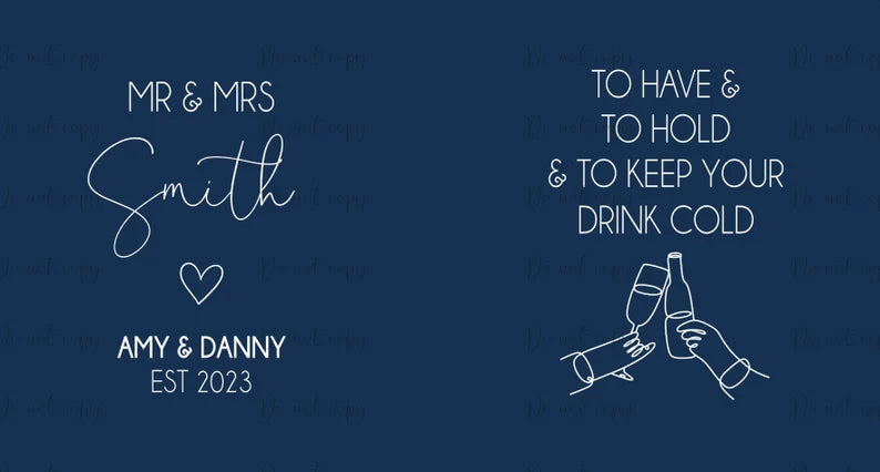 Wedding Stubby Holders, Personalised To have & to hold & keep your drink cold